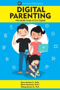 Digital Parenting - Mendidik Anak di Era Digital