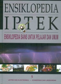 ENSIKLOPEDIA IPTEK : Ensiklopedia Sains untuk Pelajar dan Umum : 5 Listrik dan Elektronika - Konservasi dan Lingkungan