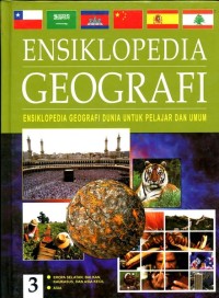 ENSIKLOPEDIA GEOGRAFI : Ensiklopedia Geografi Dunia untuk Pelajar dan Umum : 3 Eropa Selatan, Balkan, Kaukaus, Asia Kecil dan Asia