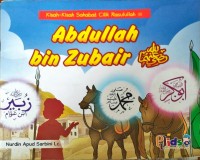 Kisah-kisah Sahabat Cilik Rasulullah : Abdullah bin Zubair