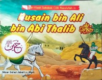 Kisah-kisah Sahabat Cilik Rasulullah : Husain bin Ali bin Abi Thalib