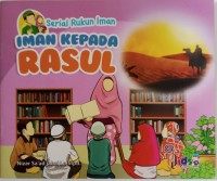 Serial Rukun Iman IMAN KEPADA RASUL