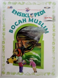 ENSIKLOPEDI BOCAH MUSLIM : Bumi Kita