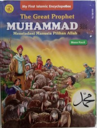 The Great Prophet MUHAMMAD Meneladani Manusia Pilihan Allah : Masa Kecil