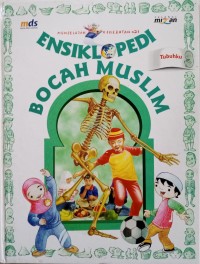 ENSIKLOPEDI BOCAH MUSLIM : Tubuhku