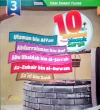 10 Sahabat dijamin Masuk Surga : Utsman bin Affan, Abdurrahman bin Auf, Abu Ubaidah bin al-Jarrah, Az- Zubair bin al Awwam, Sa'id bin Zaid