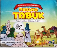 Peperangan di Zaman Rasulullah PERANG TABUK Terjadi pada bulan Rajab tahun ke-9 H