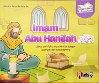 Imam Abu hanifah Ulama ahli fiqih yang terkenal dengan keilmuan dan kewaraannya