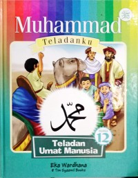 Muhammad Teladanku Teladan Umat Manusia Buku 12