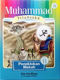 Muhammad Teladanku Penaklukan Mekah Buku 11