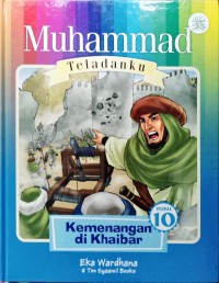 Muhammad Teladanku Kemenangan di Khaibar Buku 10