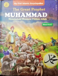 The Great Prophet Muhammad Meneladani Manusia Pilihan Allah Masa Kecil