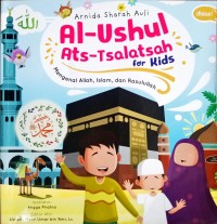 Al-Ushul Ats-Tsalatsah for Kids Mengenal Allah, Islam, dan Rasulullah