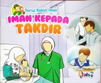 Serial Rukun Iman IMAN KEPADA TAKDIR