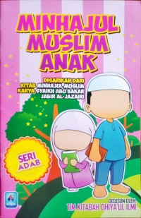 MINHAJUL MUSLIM ANAK SERI ADAB