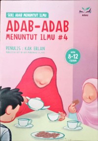 ADAB - ADAB MENUNTUT ILMU #4