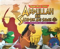 Superhero Islam ABDULLAH BIN SA'AD BIN ABU SARAH Sang penakluk negara Tunisia