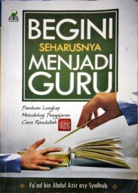 Begini Seharusnya Menjadi Guru