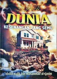 Dunia Kesenangan Yang Semu