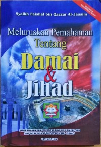 meluruskan pemahaman tentang damai & juhad