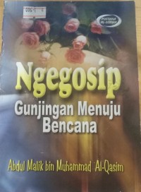 Ngegosip Gunjingan Menuju Bencana