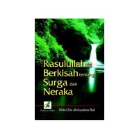 Rasulullah Berkisah tentang Surga dan Neraka