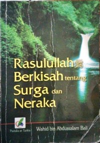 Rasulullah Berkisah tentang Surga dan Neraka